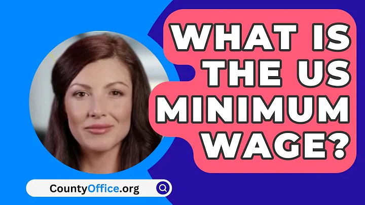 What Is The US Minimum Wage? - CountyOffice.org