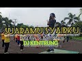 Suaramu Syairku (Aku Makan Cintamu) - Dara Ayu Ft. Bajol Ndanu - DJ KENTRUNG - Kreasi Senam