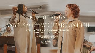 King of Kings / Angels We Have Heard on High (feat. Naomi Raine & Kim Walker-Smith) | TRIBL chords