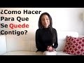 Como Hacer Para Que Se Quede Contigo? - Alexandra Villarroel Abrego