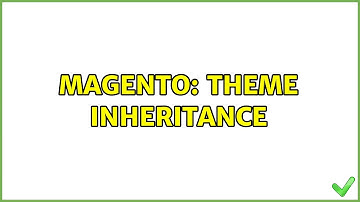 Magento: Theme Inheritance (2 Solutions!!)