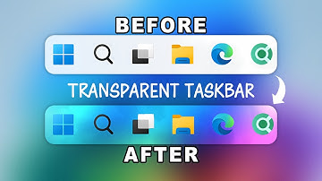 How to Make Taskbar Transparent in Windows 11 and 10 (2025)