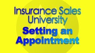 Appointment Setting For Agents - Insurance Sales University 🎓