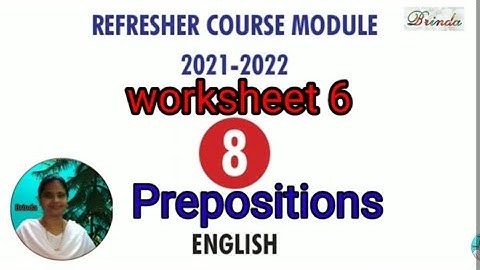 Refresher course Module English Class 8 worksheet 6 answer Prepositions @BRINDA 