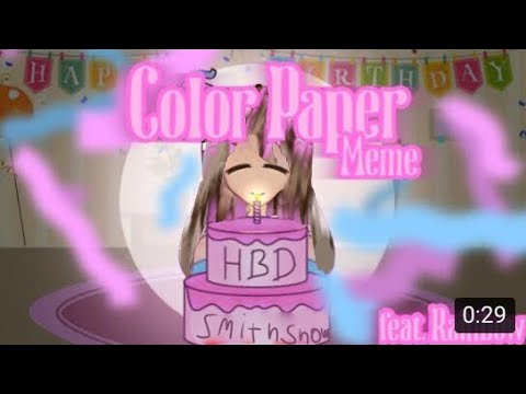 Color Paper Meme (Kyrie’s Birthday Special) (Claybon Elementary School)