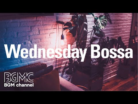 Wednesday Bossa: Coffee Bossa Nova Music - Relax Jazz Instrumental Background at Home