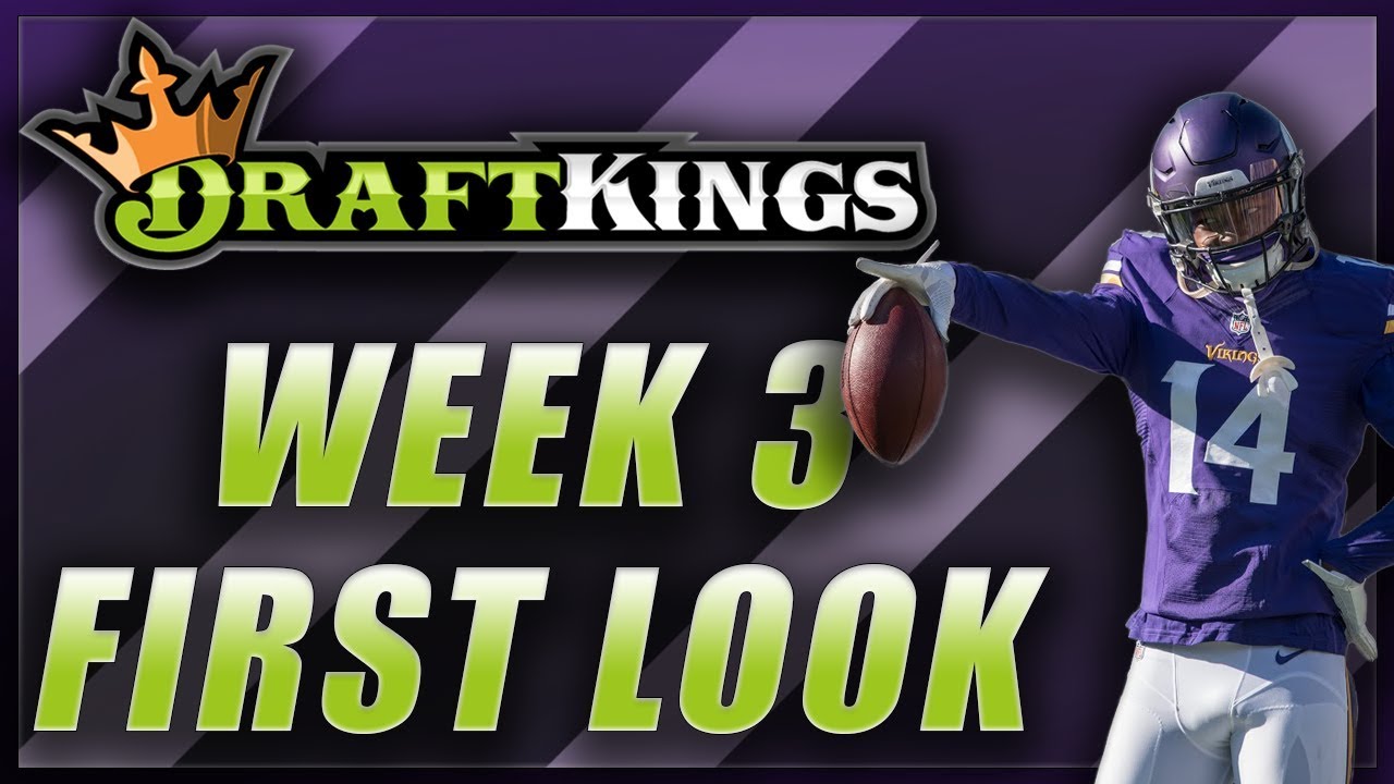 DRAFTKINGS WEEK 3 NFL FIRST LOOK LINEUP - YouTube