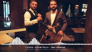 Yunus Emre Acun - Emrah Acun - Ben Melamet Hırkasını