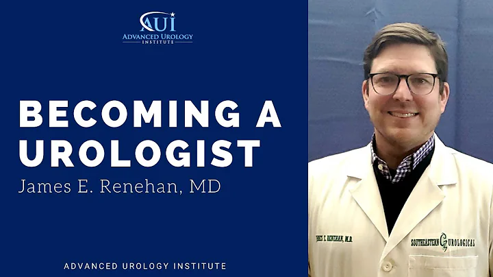 Becoming a Urologist - Dr James E. Renehan