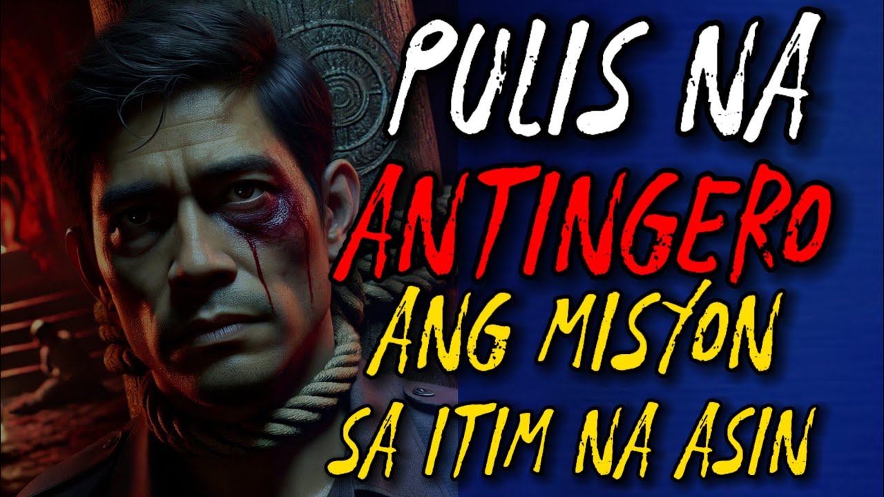Pulis na Antingero  (Ang Misyon Sa Itim Na Asin) Aswang Story