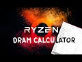 Как использовать Ryzen DRAM Calculator? Пошаговая инструкция.