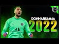 Gianluigi donnarumma  italian giant  miraculous saves  passes show  202122 f.