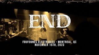 END - Live in Montreal, November 15th 2023 (Full Set)
