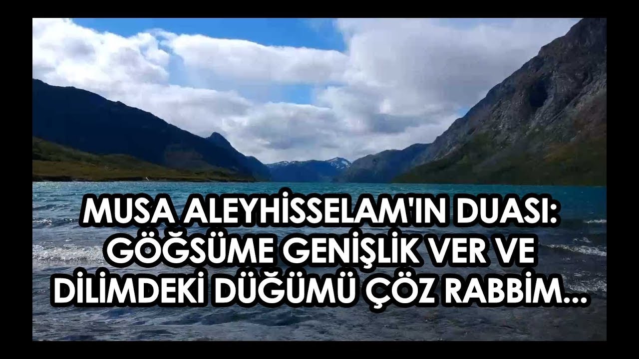 musa aleyhisselam in duasi gogsume genislik ver ve dilimdeki dugumu coz rabbim kerem onder youtube youtube dil mus