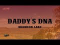Brandon Lake Daddy S DNA Lyrics mp3
