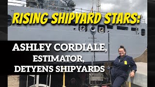 Rising Shipyard Stars: Ashley Cordiale, Estimator, Detyens Shipyards