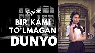 Bir kami to'lmagan dunyo (o'zbek serial) | Бир ками тўлмаган дунё (узбек сериал) 11-qism Bir kami to'lmagan dunyo (o'zbek serial) | Бир ками тўлмаган дунё (узбек сериал) 11-qism