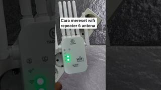 Cara mereset wifi repeater 6 antena