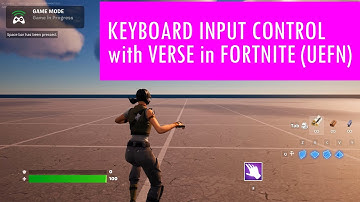Keyboard Input Control and Triggers with Verse in Fortnite (UEFN)