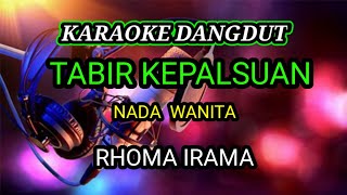 TABIR KEPALSUAN Rhoma Irama nada wanita~karaoke dangdut original @dewanggamusic9922