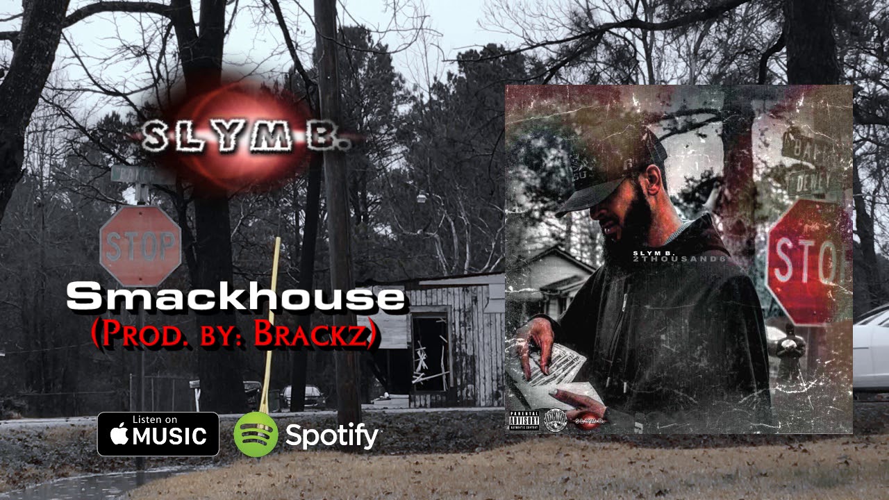 Slym B. - Smackhouse (prod. by Brackz)