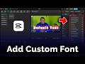 Add Custom Fonts to CapCut — Complete Guide 2026