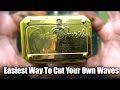 Easiest Way To Cut Your Own Waves
