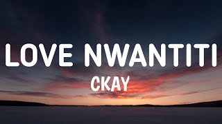 Ckay - Love Nwantiti Remix ft. Joeboy \& Kuami Eugene (Lyrics)