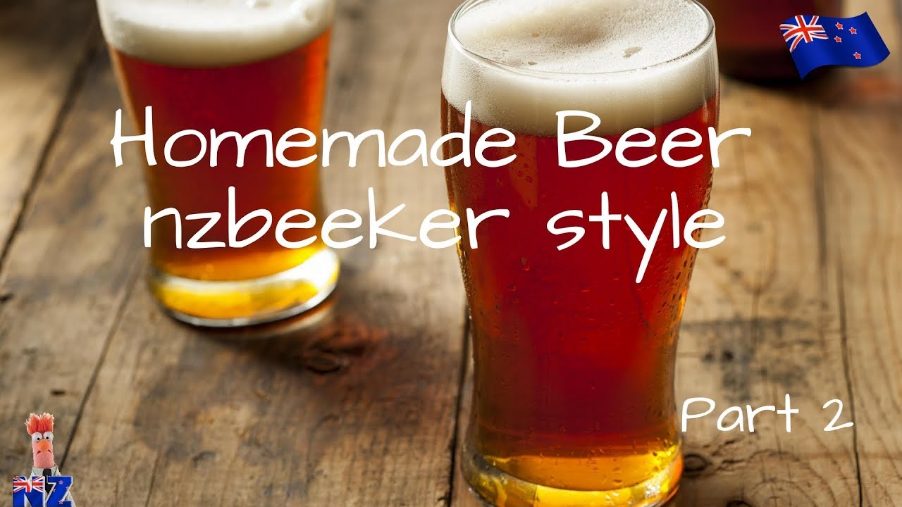 Homemade Beer - nzbeeker Style - Part 2 - New Zealand pic