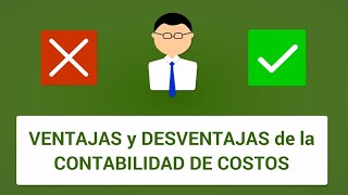 ▶️ Ventajas y Desventajas de la Contabilidad de Costos ©