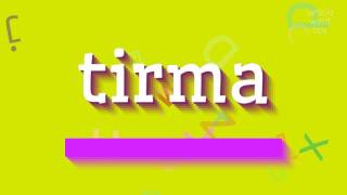 Tirma Nasil Di̇li̇r? How To Say Tirma?