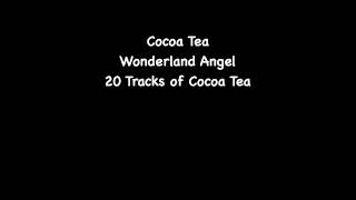 Cocoa Tea - Wonderland Angel