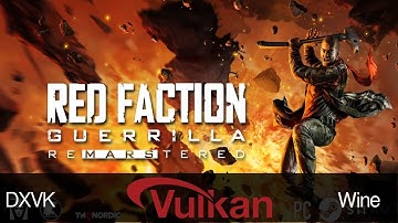 Red Faction Guerrilla Re-Mars-tered with DXVK on linux