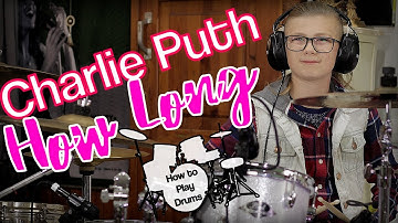 Charlie Puth - How Long - Drum Cover - Ansis Aksels Kosovs - HOW TO PLAY DRUMS LATVIA
