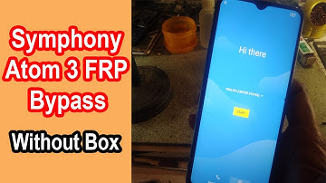 Symphony Atom 3 FRP Bypass | Symphony Atom lll Frp Bypass || Without pc