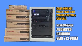 Tutorial cara koneksi head unit paging system dan car call untuk AUDERPRO CAMBRIO seri 2 zone screenshot 3