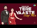 Tere Vaaste - Trap Mix | Farooq Got Audio | Zara Hatke Zara Bachke | Trap Beat