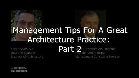 Management Tips for a Great Architecture Practice: Part 2
