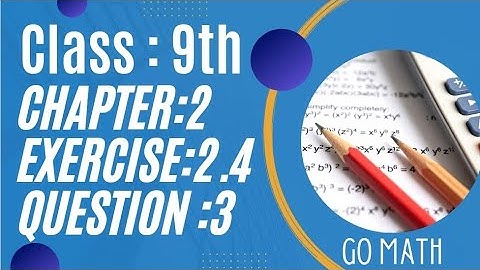||Math 9 Class||Unit#2||exercise 2.4||question,3||