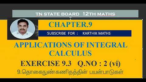 EXERCISE 9.3  Q.NO.2 part 6 |12TH MATHS TN | CHAPTER 9| APPLICATIONS OF INTEGRAL CALCULUS |TM/EM