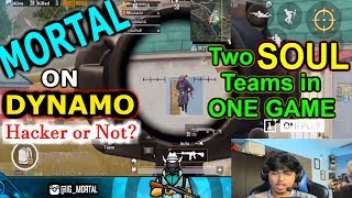 Mortal on DYNAMO Gaming + 2 SOUL Squads in One Match