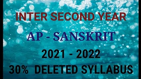 inter 2nd year sanskrit 30% deleted  syllabus in 2021-2022 // senior inter sanskrit deleted syllabus