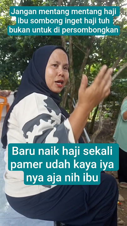 baru haji sekali tapi udah sombong