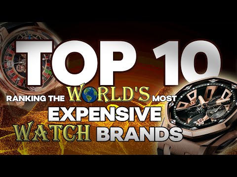 Unlocking the Luxury: Inside the World's Top 10 Expensive Watch Brands 