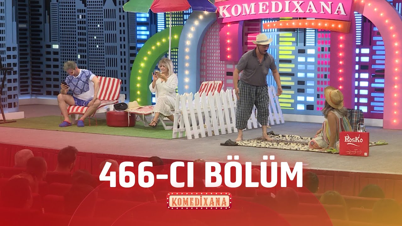 Komedixana  466-cı Bölüm 16.08.2025