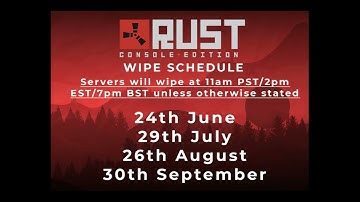 Rust Console Wipe Schedule Rust Console Wipe Time Rust Ps4 Wipe Rust Xbox Wipe Rust Ps5 Wipe