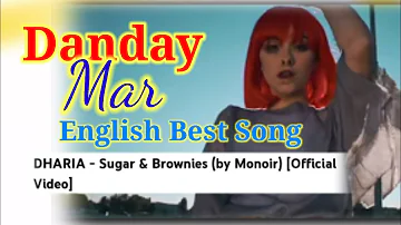 DHARIA - Sugar & Brownies (by Monoir) (Official video) ll English Best Song ll Danday Mar