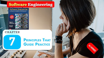 SOFTWARE ENGINEERING CHAPTER 7 Principles That Guide Practice Pressman Maxim in HINDI FULL