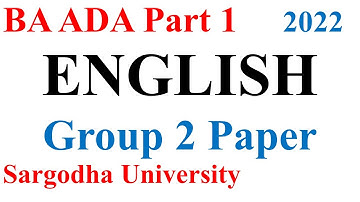 BA ADA Part 1 English Group 2 Paper 2022 Sargodha University - UOS BA ADA English Paper Notes