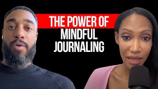 How To Use Mindful Journaling To Change Your Life
